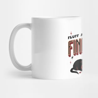 Fluff Around And Find Out Mug